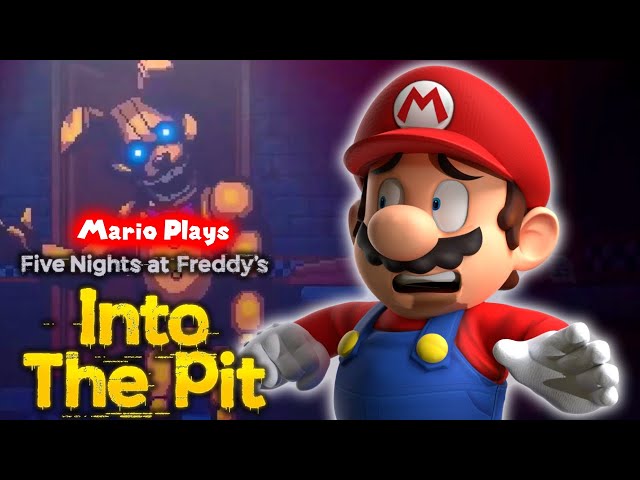 Mario Plays: FNAF INTO THE PIT!!!!