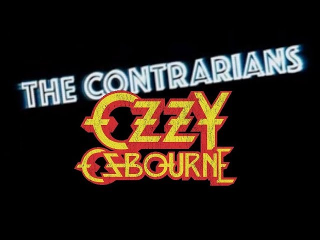 The Contrarians - Episode 13: Ozzy Osbourne "Bark at the Moon"