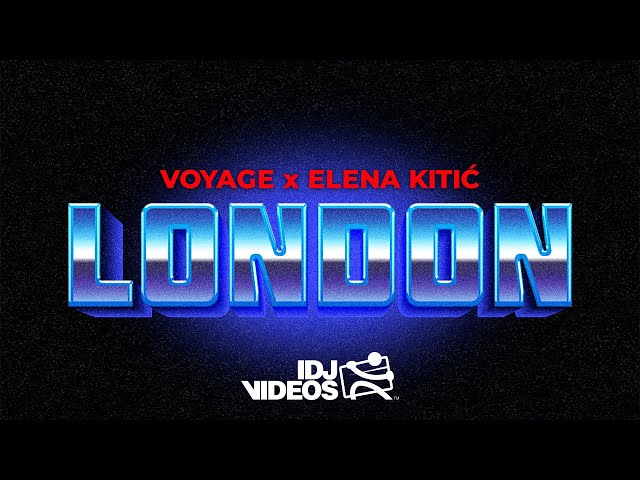 VOYAGE X ELENA - LONDON (OFFICIAL VIDEO)