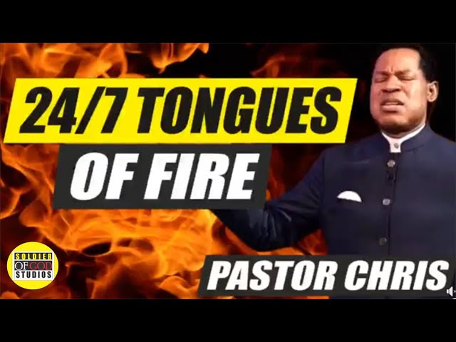 🔥 Unlock Divine Power: 24/7 Tongues of Fire with Pastor Chris Oyakhilome!