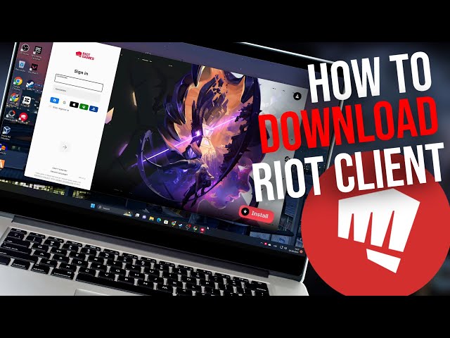 How to download Riot Client - Riot Client download