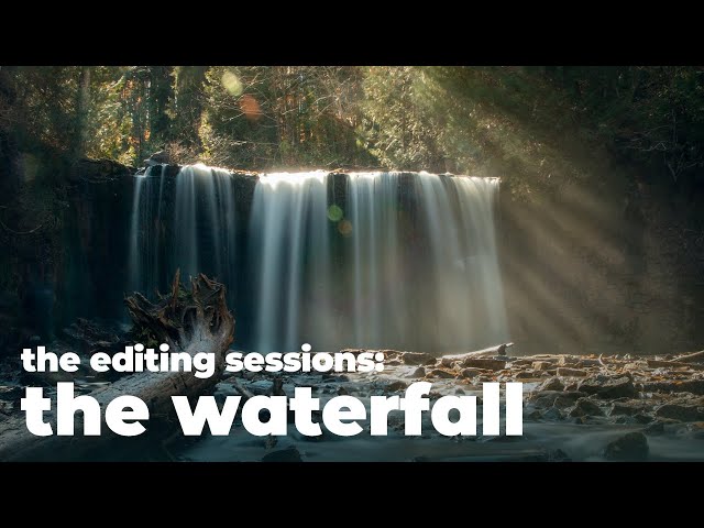 Editing Sessions: The Waterfall