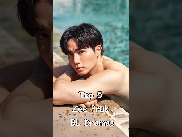 Top 5 Zee Pruk BL Dramas #blrama #blseriestowatch #blseries #zeepruk #blactor #bldrama