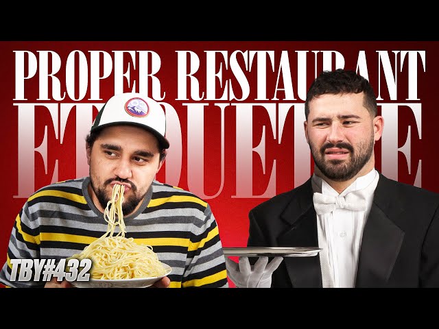 Proper Restaurant Etiquette | The Basement Yard #432