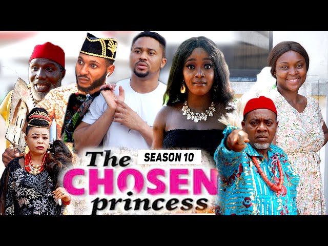 THE CHOSEN PRINCESS (SEASON 10) {TRENDING NEW MOVIE} - 2021 LATEST NIGERIAN NOLLYWOOD MOVIES