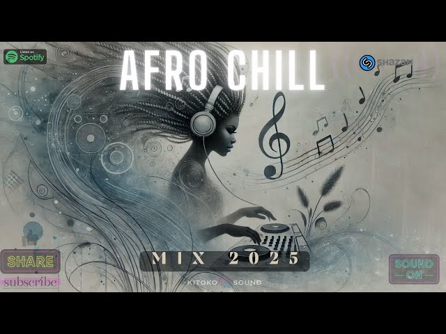 🌊 Afro Chill Mix 2025 - Chill Afrobeats to Study, Work, Sleep