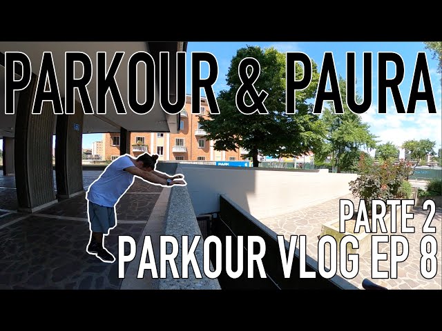 PARKOUR VLOG EP 8 part2: how to DEAL with FEAR