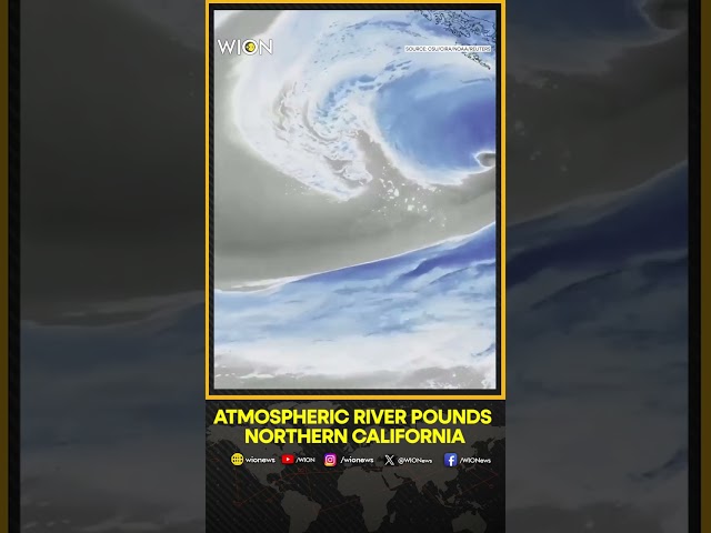 Atmospheric River Pounds Northern California, Satellite Captures Dramatic Images | WION Shorts