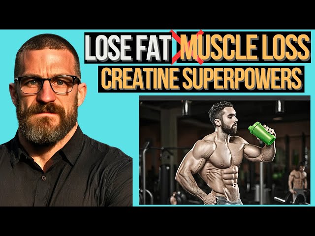 SUPERPOWERS Of CREATINE To Help Lose FAT Without Losing MUSCLE! Neuroscientist Andrew Huberman