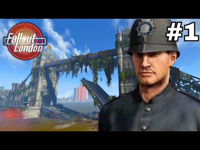 Fallout London - Let's Play Part 1: Largest Fallout Mod Ever