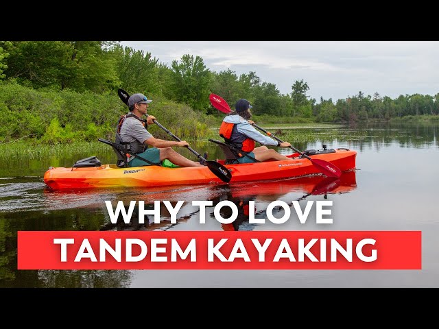 A Great Reason To Love Tandem Kayaking!!