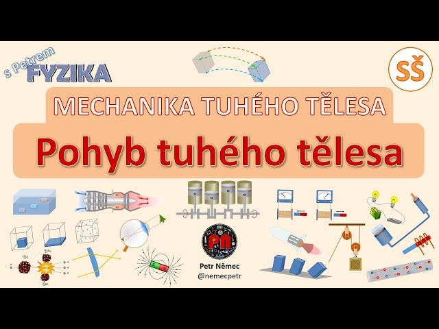 Pohyb tuhého tělesa - fyzika SŠ