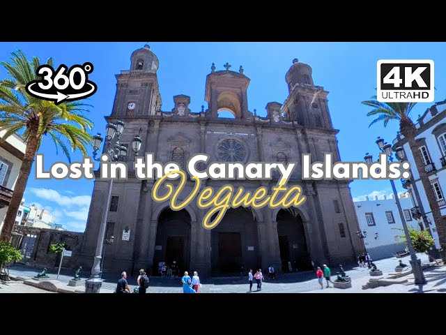 [VR 360] Gran Canaria Old Town,  Spain 🇪🇸 in 4K: Immersive Virtual Walking Tour