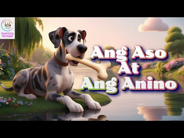 The Dog and The Shadow | Tagalog| Kwentong Pambata #aesop #fable #3dnimation #cartoon