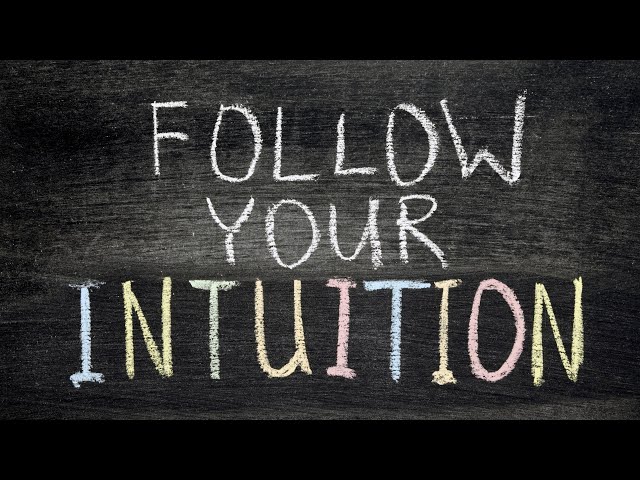 How to Tap into Your Intuition