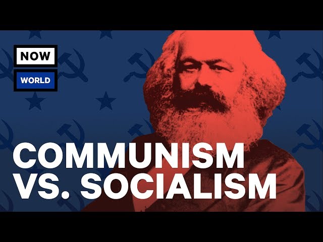 Communism vs. Socialism: What's The Difference?