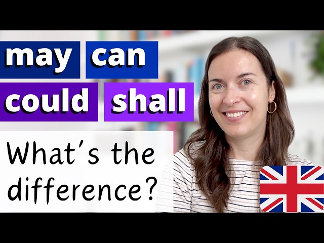 MAY, CAN, COULD and SHALL: what's the difference and how to use them