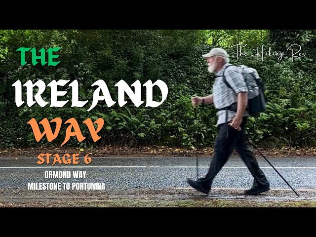 Hiking The Ireland Way with The Hiking Rev, Stage 6 - Ormond Way, Milestone to Portumna