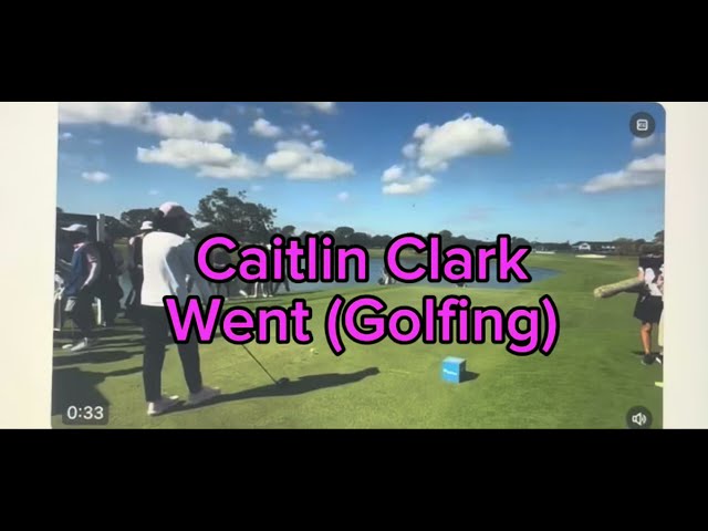 {Caitlin Clark} Went Golfing #caitlinclark #wnba #lpga #indianafever #bronnyjames #angelreese #nba