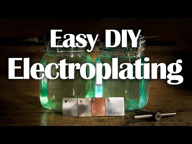 Electroplating - Easy DIY Nickel, Copper, Zinc Plating