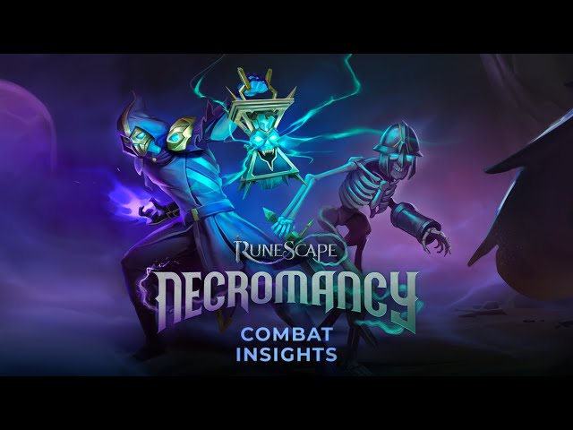 Necromancy Insights #3:  Combat | Necromancy | RuneScape