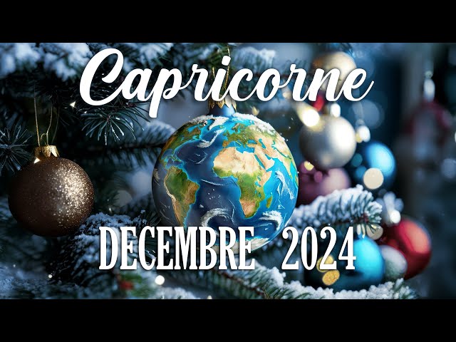 🎅CAPRICORNE - DECEMBRE 2024 - UNE INFORMATION IMPORTANTE !