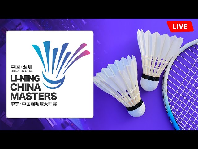 🔴 LI-NING China Masters 2024 Live Badminton 🏸