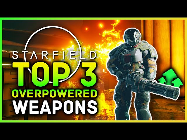 Starfield - Top 3 OVERPOWERED Weapons You NEED To Try! Best Weapons Early & How To Get Powerful