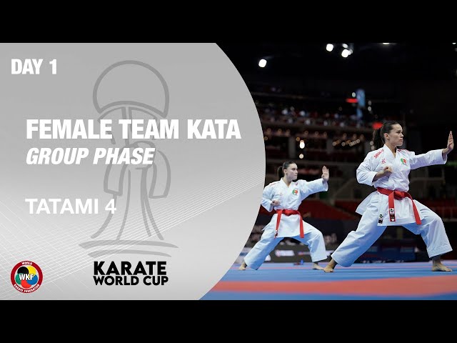 KARATE WORLD CUP: Day 1 - Female Team Kata - Group Phase - Tatami 4 | WORLD KARATE FEDERATION