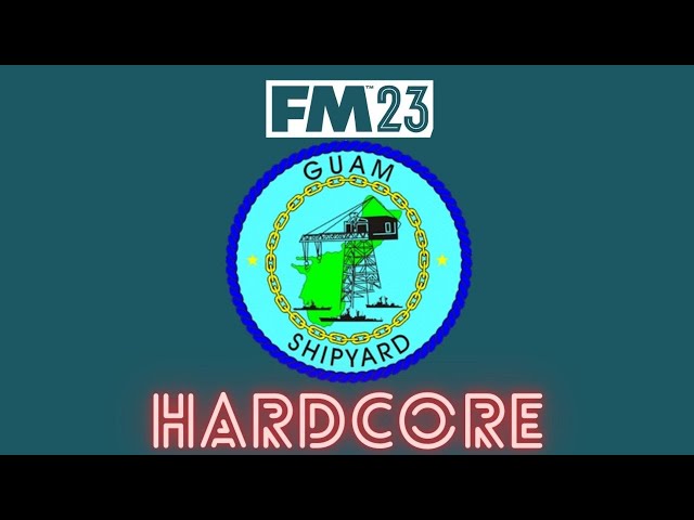 Another Round With Guam Shipyard | Football Manager 2023