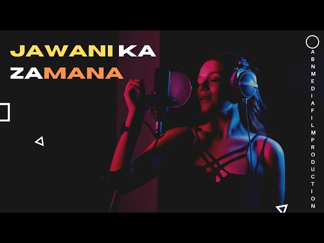 Jawani Ka Jamana | ABN Media Film Production |