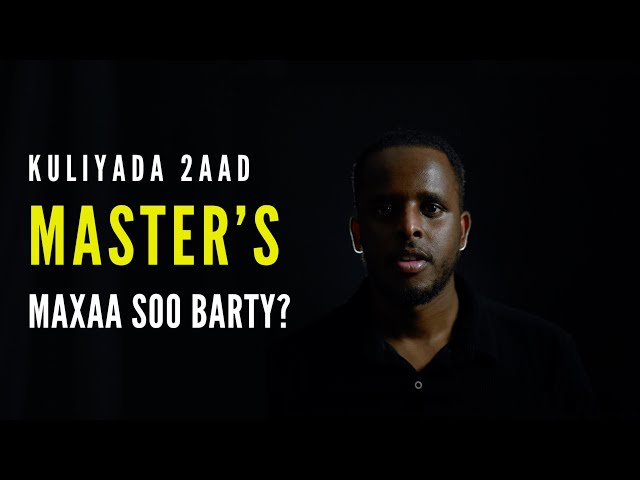 Maxa soo Bartay Master’s ? | Somali Podcast