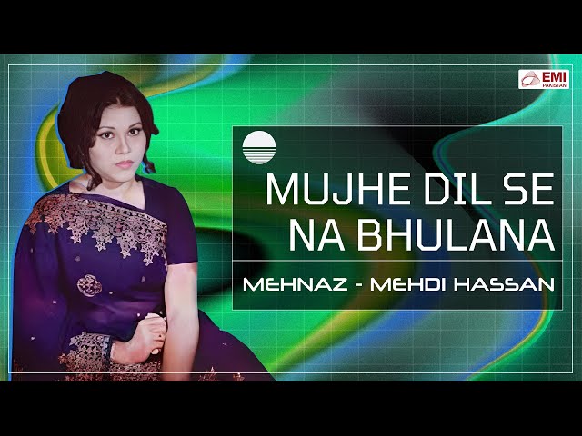 Mujhe Dil Se Na Bhulana | Mehnaz | @EMIPakistanOfficial