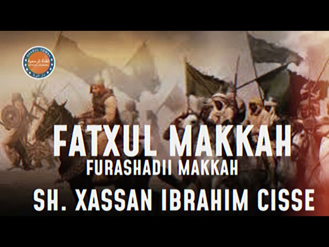 FATXUL MAKKAH ~ SHEIKH HASSAN IBRAHIM CISSE