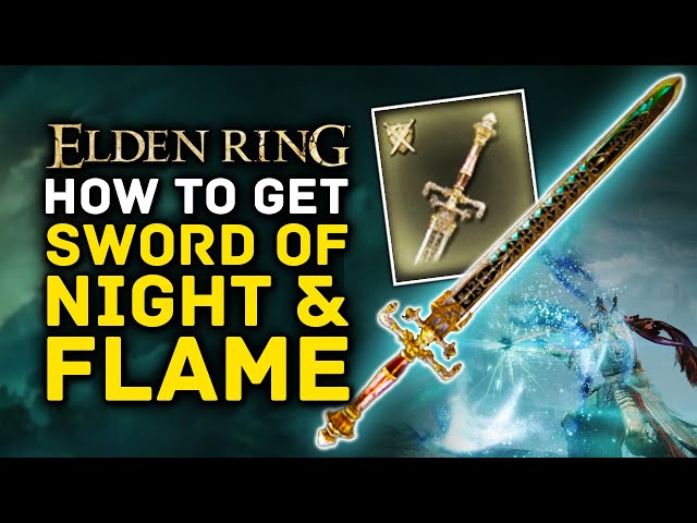 Elden Ring | How to Get the Powerful SWORD OF NIGHT & FLAME - OP Weapon Location Guide