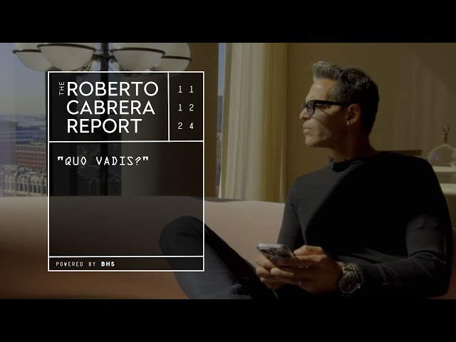 The Roberto Cabrera Report - November 2024: "Quo vadis?"