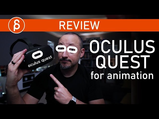 Oculus Quest for Animation (plus Oculus Link)