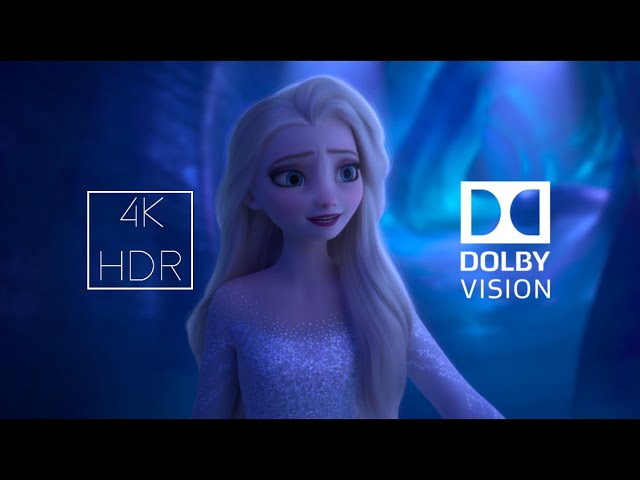 Frozen 2 - Show Yourself | 4K HDR Dolby Vision