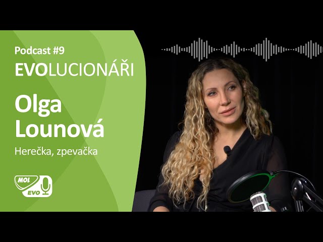 Podcast Evolucionáři: Olga Lounová