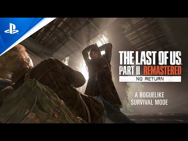 The Last of Us Part II Remastered - No Return Mode Trailer | PS5 Games