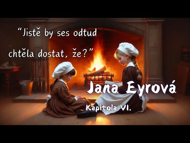 Jana Eyrová od Charlotte Brontë | Kapitola 6. | Audiokniha CZ