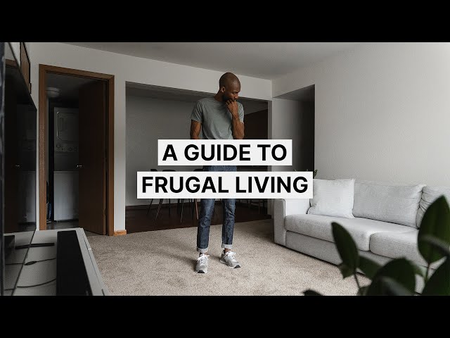 A Guide To Frugal Living: How To Save More Money