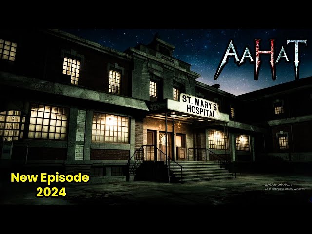 Aahat New Episode | Horror Show 2024 | Aahat New Episode 2024 | डर का असली एहसास #aahat Horror Films