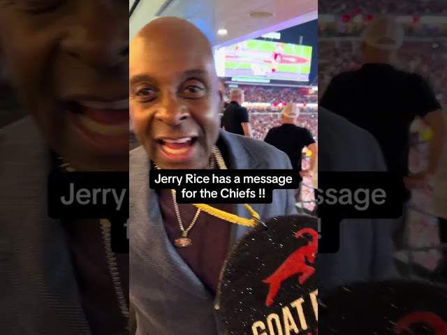 Jerry Rice has a message for the Chiefs