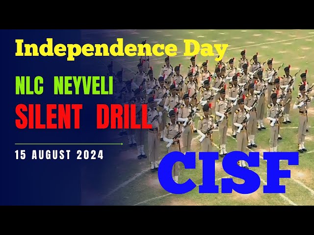 Independence Day 15 August 2024 NLC Neyveli CISF silent drill