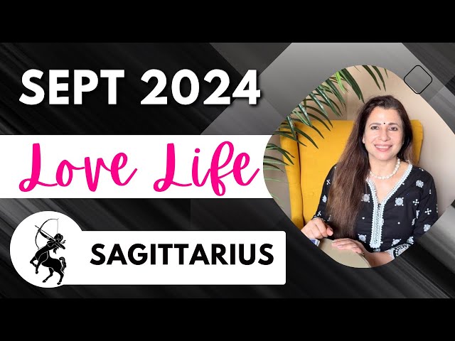 💕♐ Sagittarius (Dhanu) Love Tarot Reading | September 2024 | धनु लव लाइफ़ | Love & Relationship