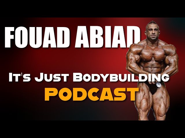 FOUAD ABIAD - IT'S JUST BODYBUILDING PODCAST - DUSTY HANSHAW, RON PARTLOW - #18