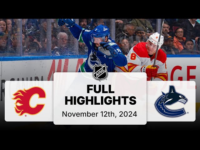 NHL Highlights | Flames vs. Canucks | November 12, 2024