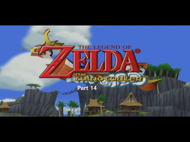 #thelegendofzeldawindwaker #gamecube Part 14 #playthrough