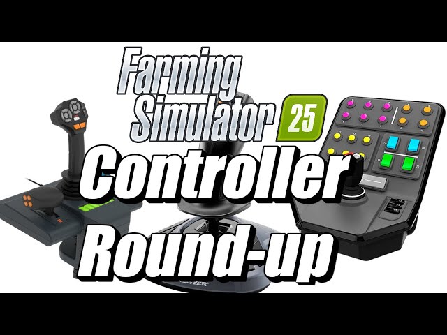 What Controllers and Peripherals work Best with Farming Simulator 25